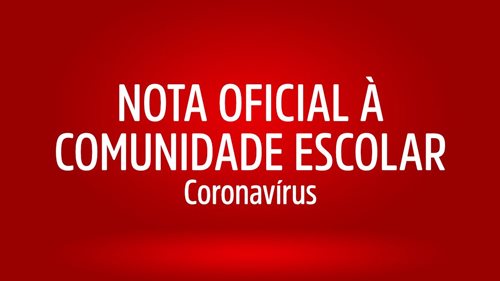 Nota Oficial à Comunidade Escolar: Coronavírus
